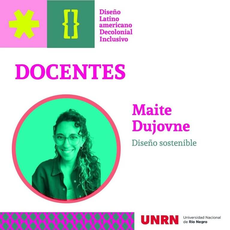 Maite Dujovne- DiplomaturaUNRN-DiseñoLatinoamericanoDecoloniaInclusivo