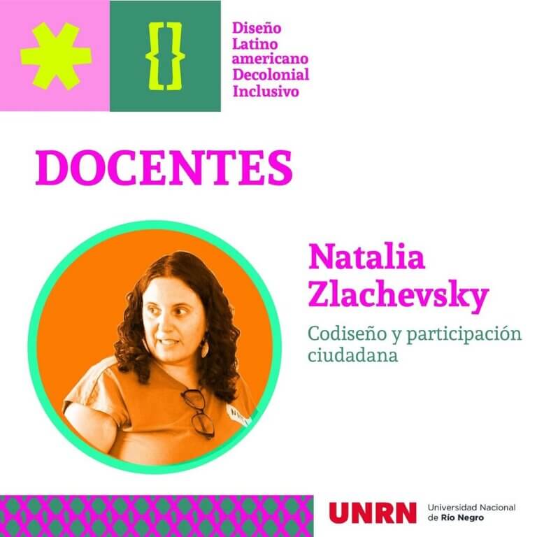 Natalia Zlachevsky- DiplomaturaUNRN-DiseñoLatinoamericanoDecoloniaInclusivo